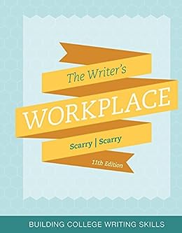 O local de trabalho do escritor: desenvolvendo habilidades de redação na faculdade, 11ª edição - décima primeira ed