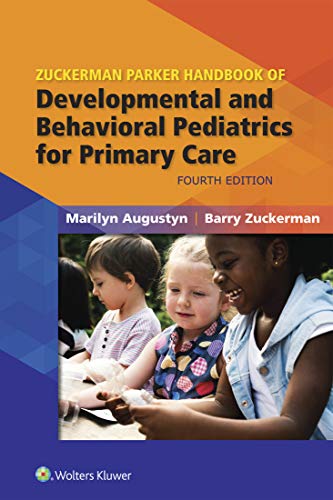 Zuckerman Parker Handbook of Developmental and Behavioral Pediatrics for Primary Care 4th Edition