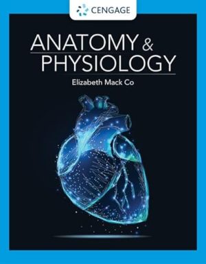 Anatomy & and Physiology (MindTap Course List) by  Elizabeth Mack Co