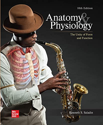 Anatomy & Physiology: The Unity of Form and Function 10e Tenth Edition