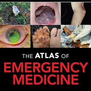 Atlas of Emergency Medicine 5th Edition Fifth ed