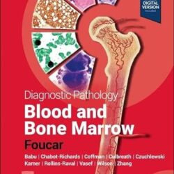 Diagnostic Pathology: Blood and Bone Marrow, 3rd Edition Third ed