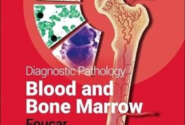 Diagnostic Pathology: Blood and Bone Marrow, 3rd Edition Third ed