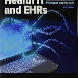 Health IT and EHRs: Principles and Practice, 6th Edition Sixth ed