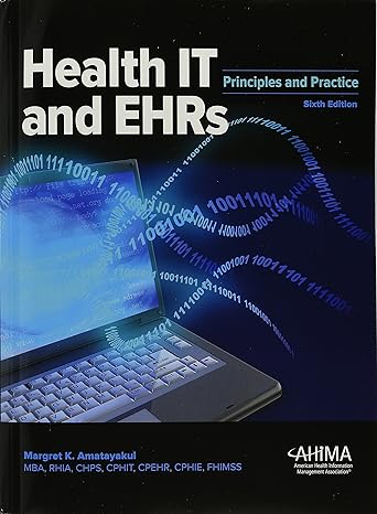 Health IT and EHRs: Principles and Practice, 6th Edition Sixth ed