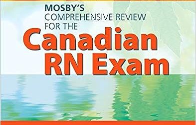 Mosby’s Comprehensive Review for the Canadian RN Exam, Revised