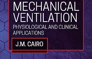 Pilbeam’s Mechanical Ventilation: Physiological and Clinical Applications, 8th Edition – Eighth ed