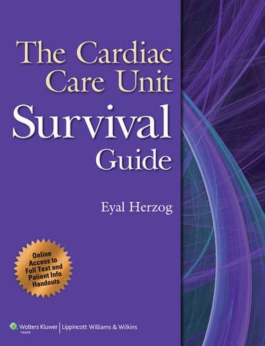 The Cardiac Care Unit Survival Guide 1st Edition