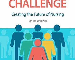 The New Leadership Challenge : Creating the Future of Nursing 6th Edition