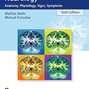 Topical Diagnosis in Neurology: Anatomy, Physiology, Signs, Symptoms 6th Edition Sixth ed