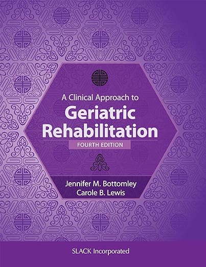 Un approccio clinico alla riabilitazione geriatrica Quarta edizione