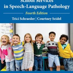 A Guide to School Services in Speech-Language Pathology, Fourth Edition 4th Edition