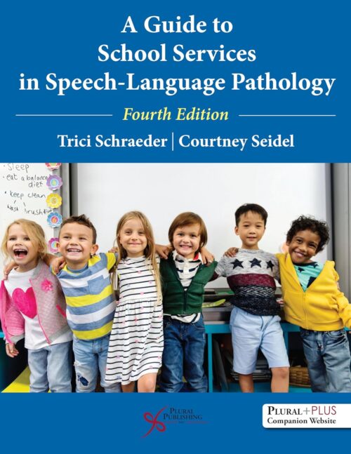 A Guide to School Services in Speech-Language Pathology, Fourth Edition 4th Edition