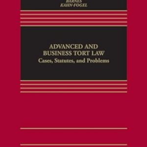 Advanced and Business Tort Law Cases, Statutes, and Problems (Aspen Casebook Series) 1st Edition