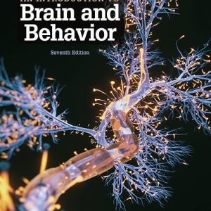 An Introduction to Brain and Behavior (International Edition), 7th Edition