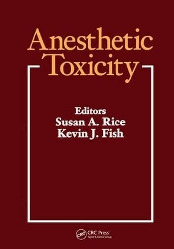 Anesthetic Toxicity 1st Edition