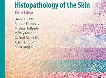 Atlas of Dermatopathology Synopsis and Atlas of Lever’s Histopathology of the Skin 4th Edition