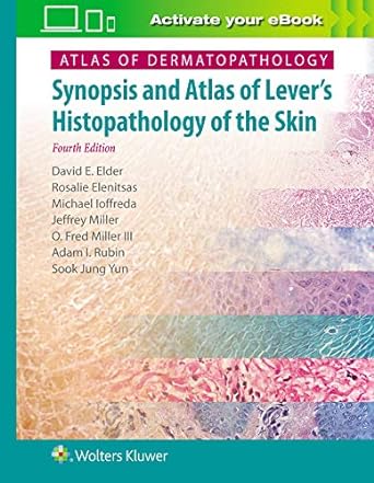 Атлас дерматопатологии, краткий обзор и атлас гистопатологии кожи Левера, 4-е издание