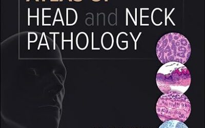 Atlas of Head and Neck Pathology (Atlas of Surgical Pathology) 4th Edition