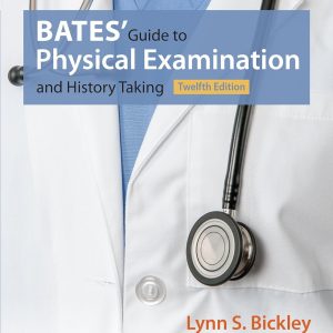 Bates’ Guide to Physical Examination and History Taking Twelfth 12th Edition