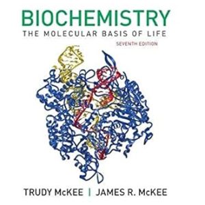 Biochemistry The Molecular Basis of Life 7th Edition
