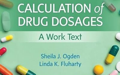 Calculation of Drug Dosages A Work Text 12th Edition