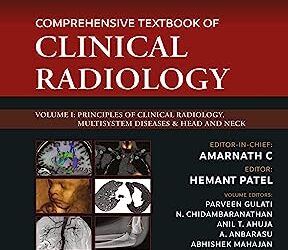 Comprehensive Textbook of Clinical Radiology Principles of Clinical Radiology and Multisystem Diseases, Volume 1