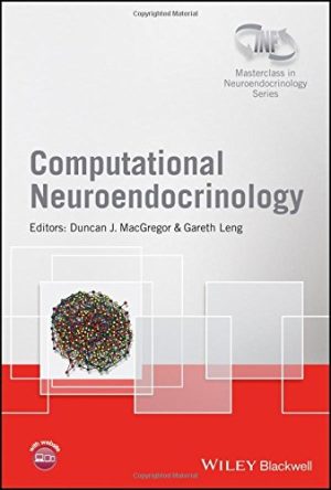 Computational Neuroendocrinology (Wiley-INF Masterclass in Neuroendocrinology Series)