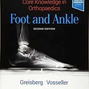 Core Knowledge in Orthopaedics Foot and Ankle 2nd Edition