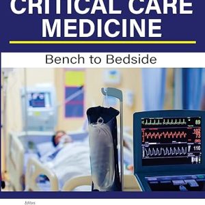 Critical Care Medicine Bench to Bedside 1st Edition