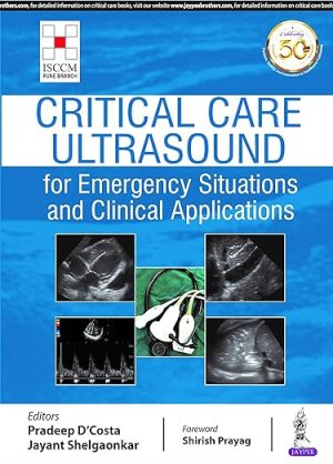 Critical Care Ultrasound for Emergency Situations and Clinical Applications 1st Edition