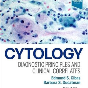 Cytology Diagnostic Principles and Clinical Correlates 5th Edition