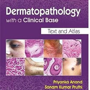 Dermatopathology With a Clinical Base Illustrated Edition