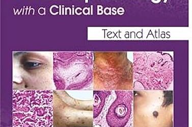 Dermatopathology With a Clinical Base Illustrated Edition