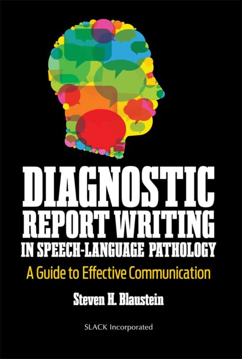 Diagnostic Report Writing In Speech-Language Pathology A Guide to Effective Communication 1st Edition
