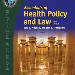 Essentials of Health Policy and Law (Essential Public Health), 5th Edition