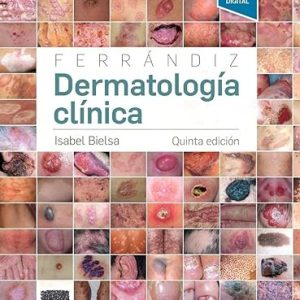 Ferrándiz. Dermatología clínica (5ª ed.) (Spanish Quinta Edition)
