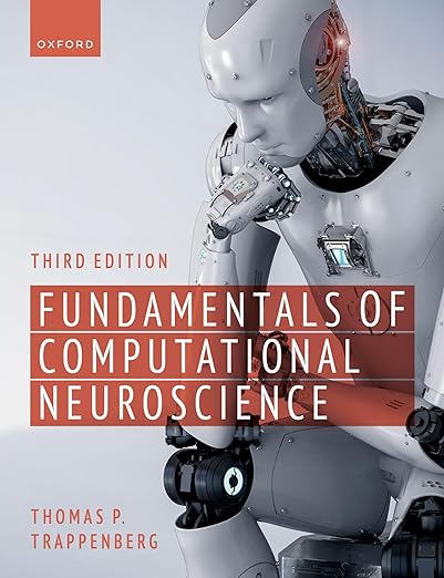 Fundamentals of Computational Neuroscience Third Edition 3rd Edition