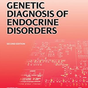 Genetic Diagnosis of Endocrine Disorders 2nd Edition
