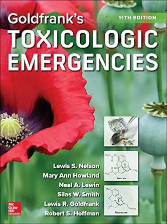 Goldfrank’s Toxicologic Emergencies, Eleventh Edition 11th Edition