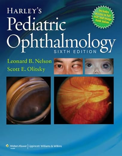 Harley's Pediatric Ophthalmology, sixième édition