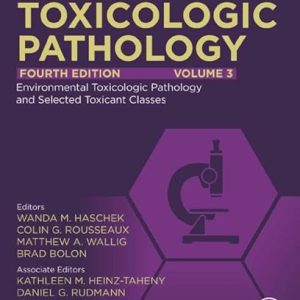 Haschek and Rousseaux’s Handbook of Toxicologic Pathology, Volume 3 Fourth Edition