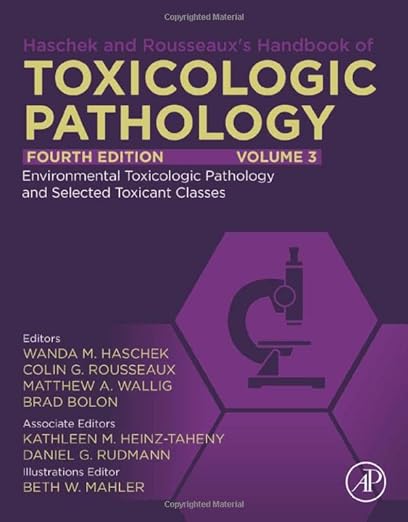 Haschek and Rousseaux’s Handbook of Toxicologic Pathology, Volume 3 Fourth Edition