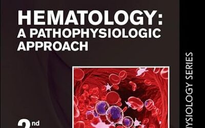 Hematology A Pathophysiologic Approach (Mosby Physiology Series) (Mosby’s Physiology Monograph) 2nd Edition