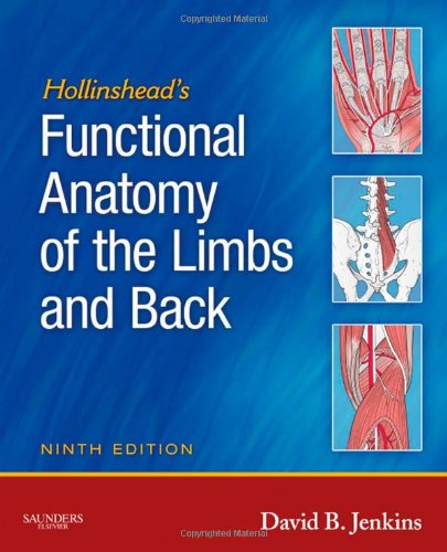 Hollinshead’s Functional Anatomy of the Limbs and Back 9th Edition
