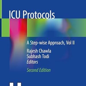 ICU Protocols A Step-wise Approach, Vol II 2nd ed. 2020 Edition