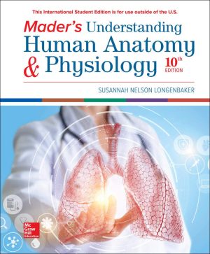 Maders Understanding Human Anatomy & Physiology 10th Edition