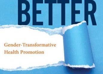 Making It Better Gender-transformative Health Promotion