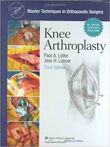 Técnicas de Mestrado em Cirurgia Ortopédica – Artroplastia do Joelho, 3ª Edição