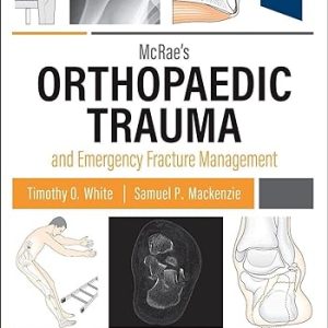 McRae’s Orthopaedic Trauma and Emergency Fracture Management 4th Edition